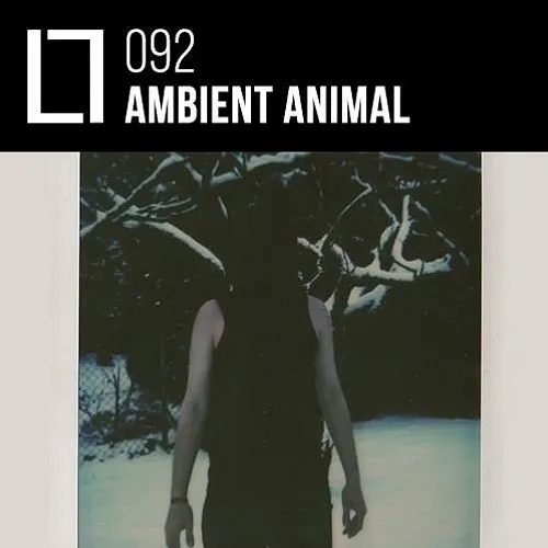 092 - Ambient Animal (Sama Recordings)