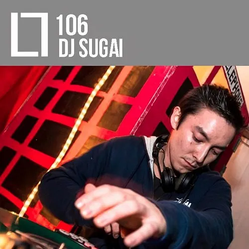 106 - DJ Sugai