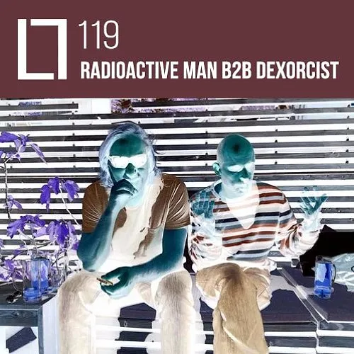 119 - Radioactive Man b2b Dexorcist