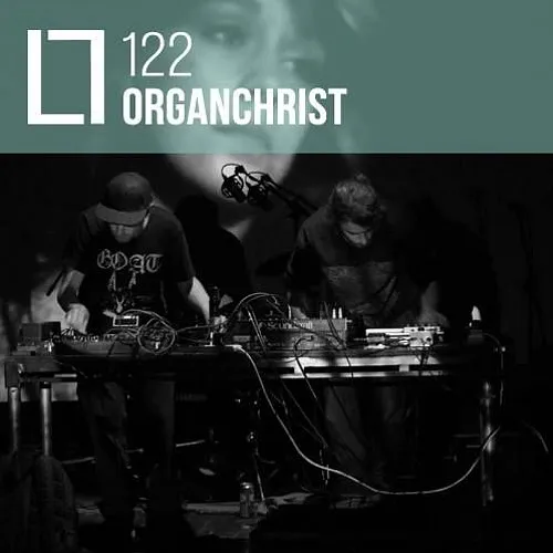 122 - Organchrist (LIVE)