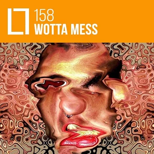 158 - Wotta Mess