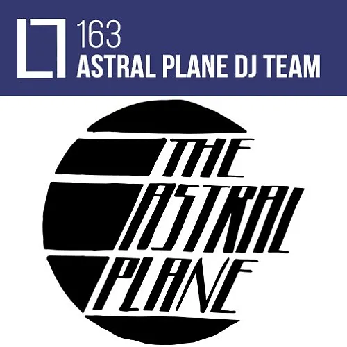 163 - Astral Plane DJ Team