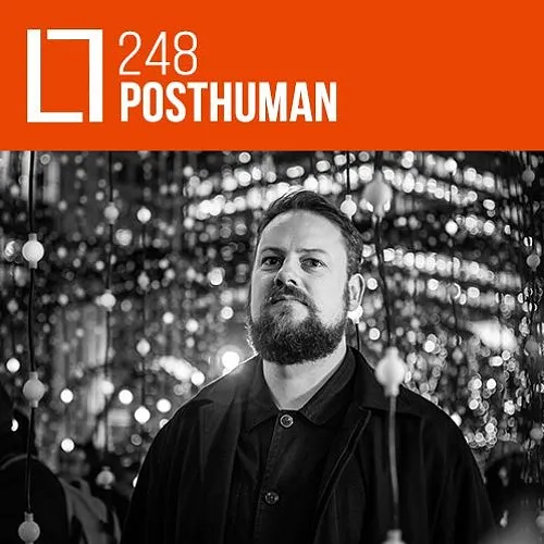 248 - Posthuman (LL 5th Anniversary Promo Mix)