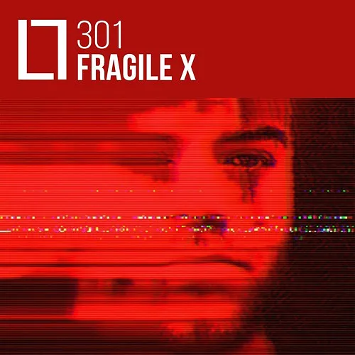 301 - Fragile X