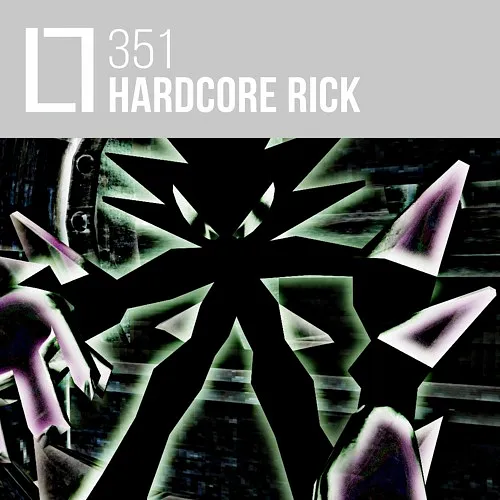 351 - Hardcore Rick