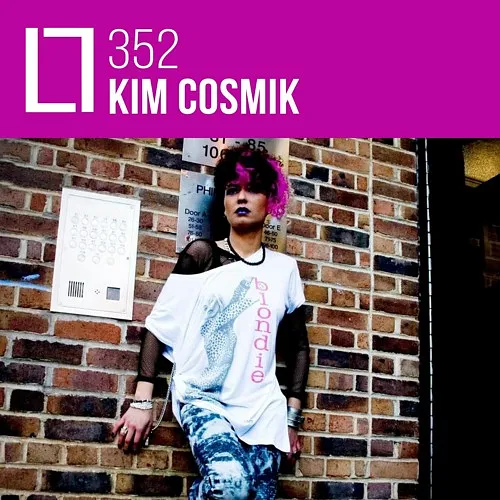 352 - Kim Cosmik