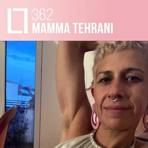 362 - Mamma Tehrani