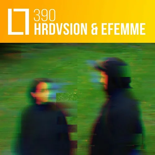 390 - Hrdvsion & efemme