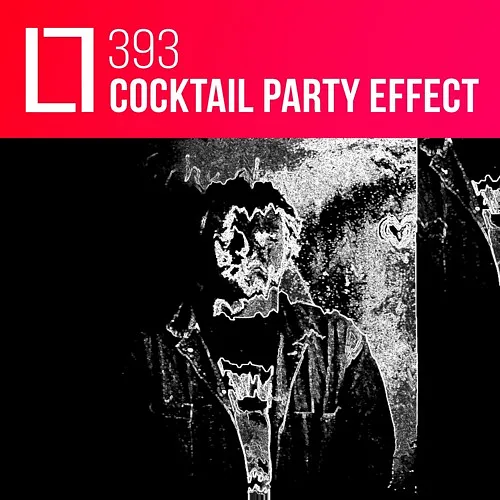 393 - Cocktail Party Effect