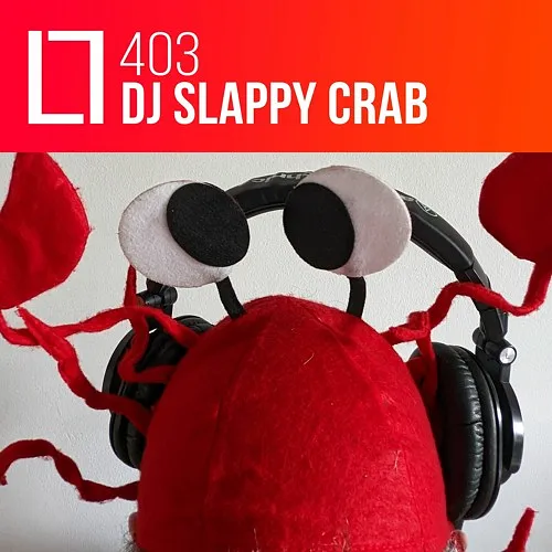 403 - DJ Slappy Crab