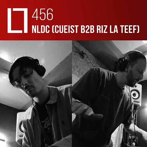 456 - NLDC (Cueist b2b Riz La Teef)