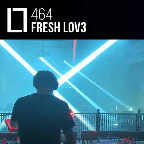 464 - Fresh Lov3