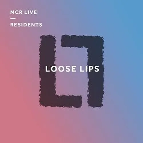 Loose Lips Show (MCR Live) w/ Means&3rd - 11/04/18
