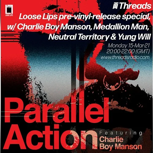 Loose Lips (Threads) w/ Charlie Boy Manson, Medallion Man, Neutral Territory & Yung Will - 15-Mar-21