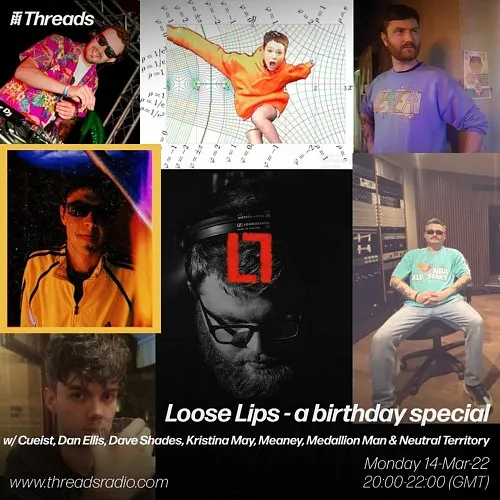 Loose Lips - a birthday special - 14-Mar-22