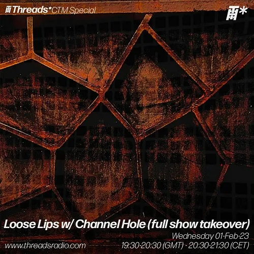 Loose Lips w/ Channel Hole - full show takeover (*CTM special) - 01-Feb-23