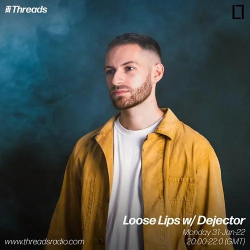 Loose Lips w/ Dejector (31 -Jan-21)