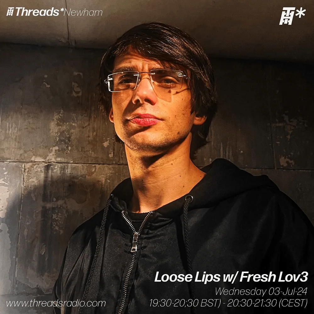 Loose Lips w/ Fresh Lov3 (*Newham) - 03-Jul-24
