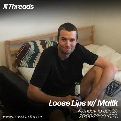 Loose Lips w/ Malik - 15-Jun-20