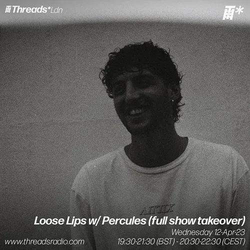 Loose Lips w/ Percules - full show takeover (*Ldn) - 12-Apr-23 I Threads