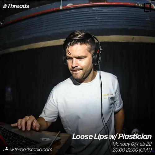 Loose Lips w/ Plastician - 07-Feb-22