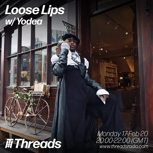 Loose Lips w/ Yodea - 17-Feb-20