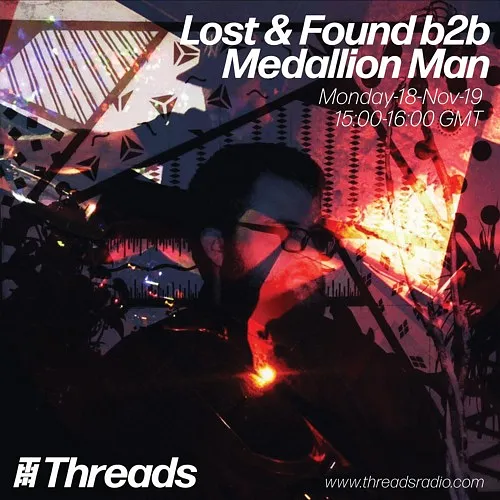 Lost & Found (Voidance Records) b2b Medallion Man (Loose Lips) - 18-Nov-19