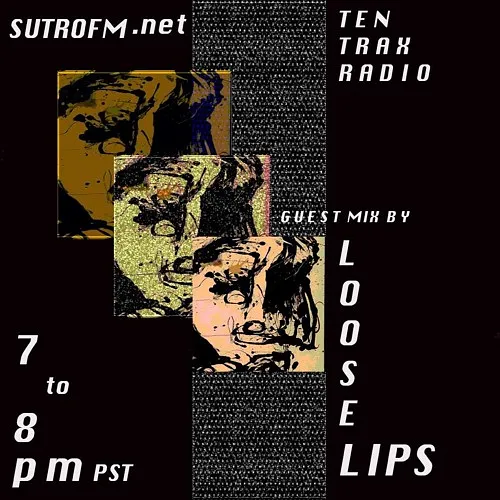 Ten Trax Radio (SutroFM San Francisco) - Kortzer b2b Medallion Man - 02/06/19