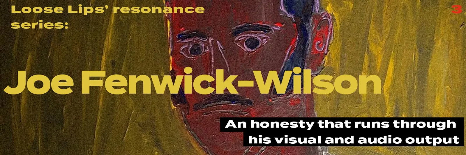 Loose Lips resonance series - Joe Fenwick Wilson