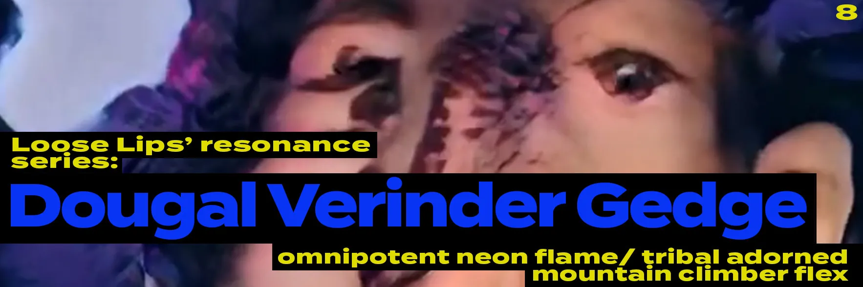 Resonance Series 8 - Dougal Verinder Gedge