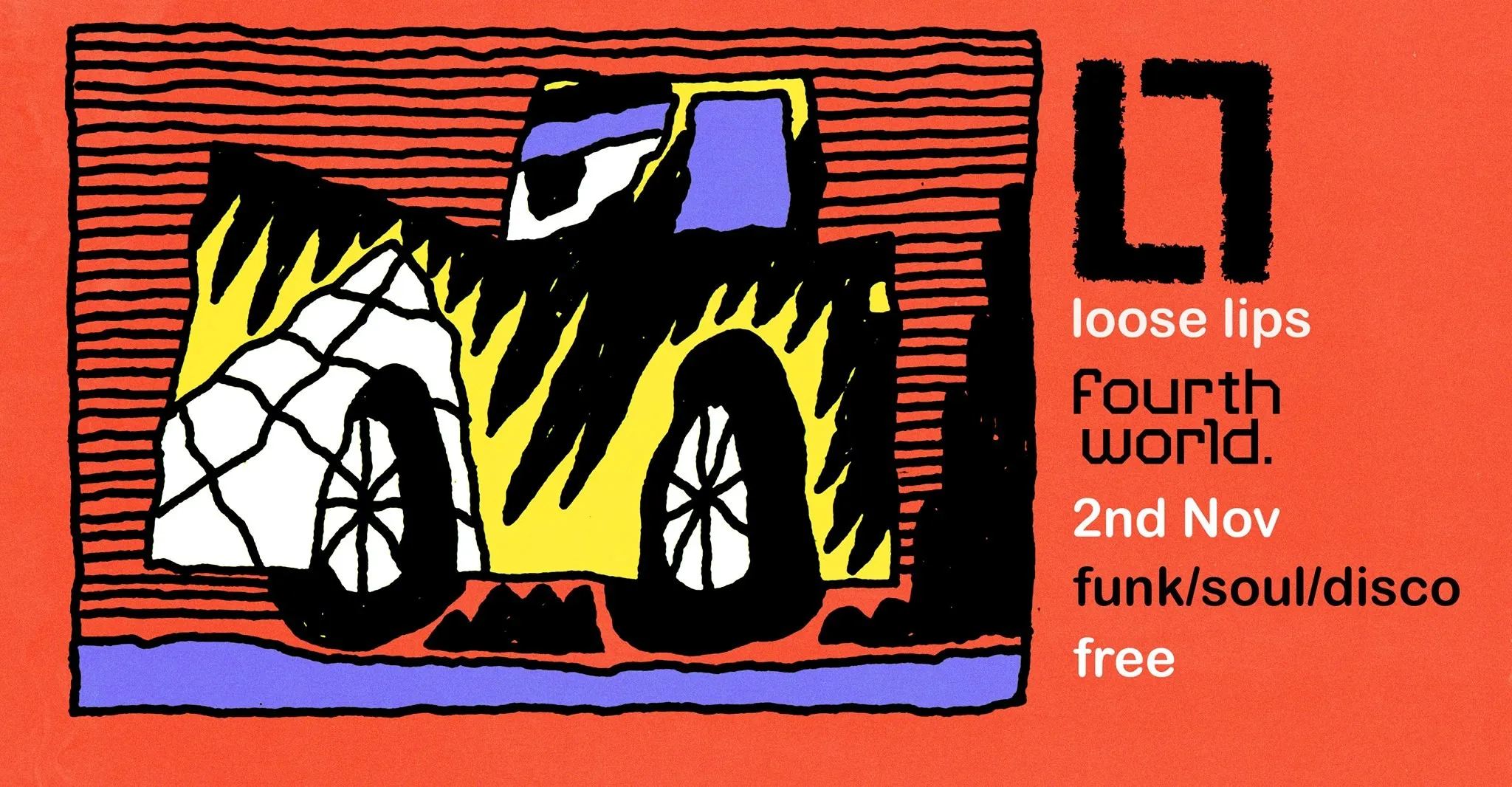 Fourth World invites: Loose Lips