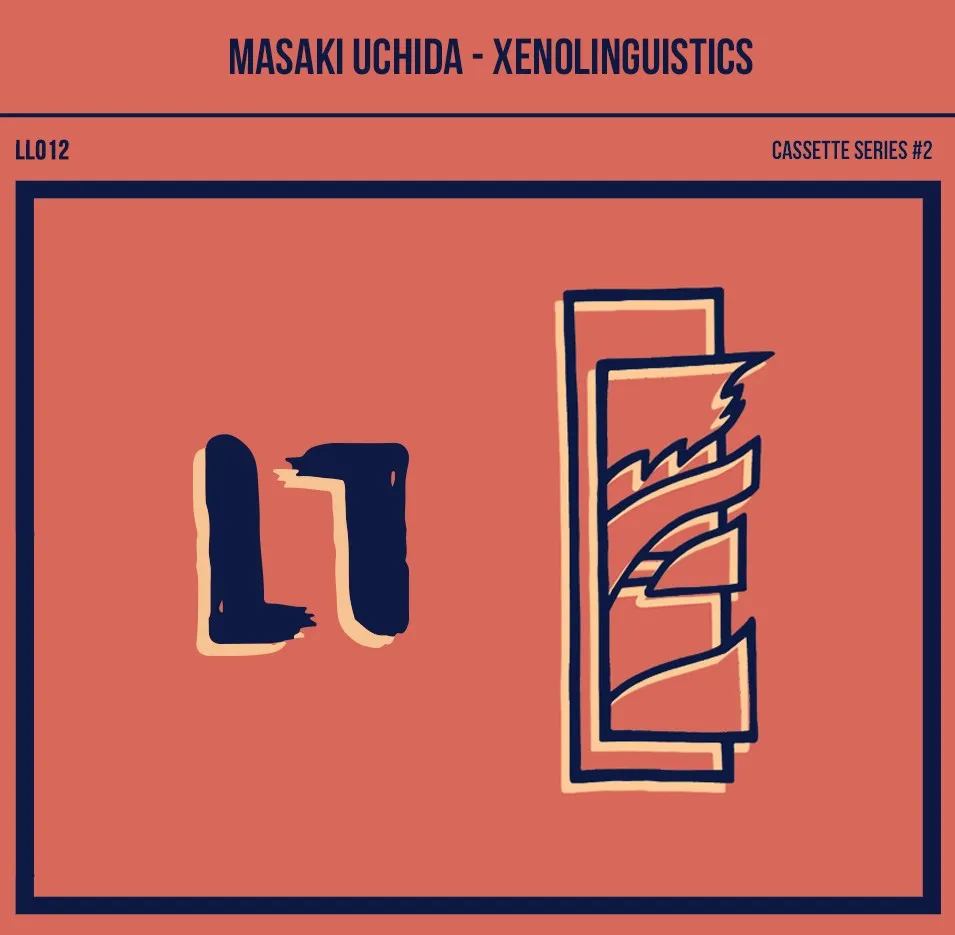 LL012 - Masaki Uchida - Xenolinguistics LP