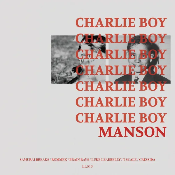 LL015 - Charlie Boy Manson - And The Handsome Family (Remix V​/​A) - Loose Lips