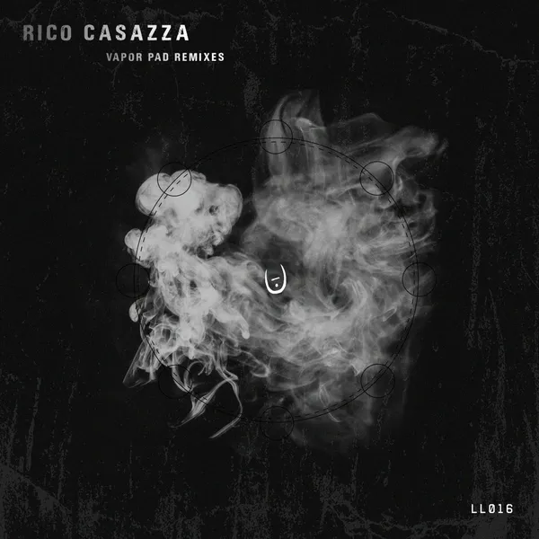 LL016 - Rico Casazza - Vapor Pad Remixes